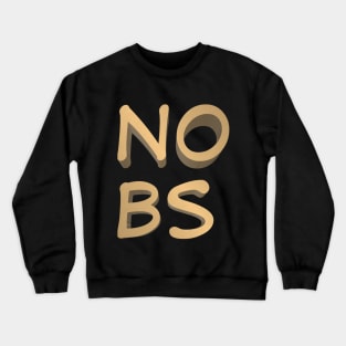 No BS Crewneck Sweatshirt